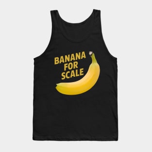 Banana For Scale, Banana Design Tank Top